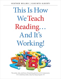 Front cover_This Is How We Teach Reading…and It's Working!