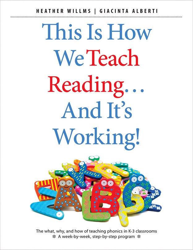 Front cover_This Is How We Teach Reading…and It's Working!