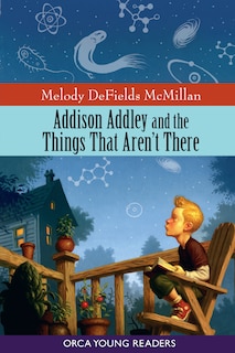 Couverture_Addison Addley and the Things That Aren't There