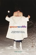 queersexlife: Autobiographical Notes on Sexuality, Gender & Identity