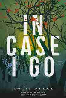 In Case I Go by Angie Abdou