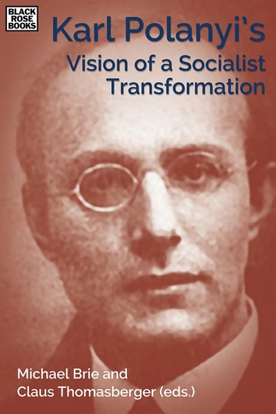 Front cover_Karl Polanyi's Vision of a Socialist Transformation