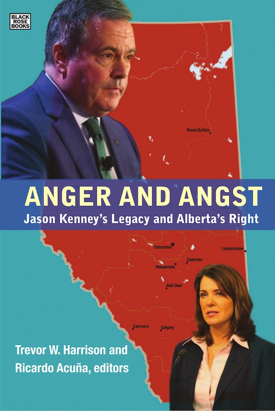 Anger and Angst: Jason Kenney?s Legacy and Alberta?s Right