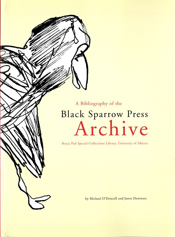 Couverture_A bibliography of the Black Sparrow Press archive : Bruce Peel Special Collections Library, University of Alberta