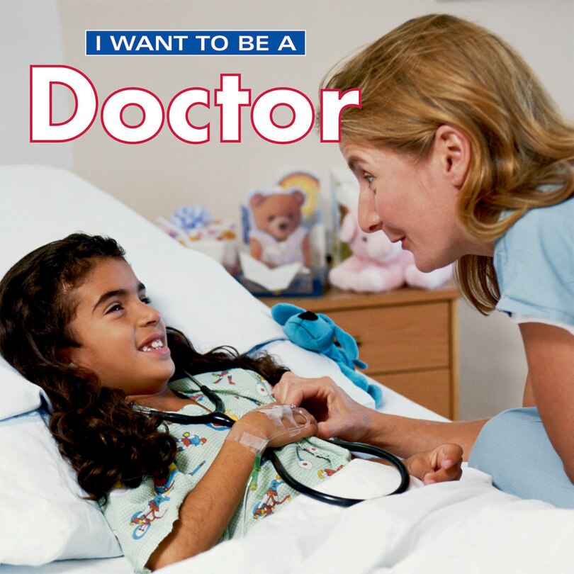 Front cover_I Want To Be A Doctor