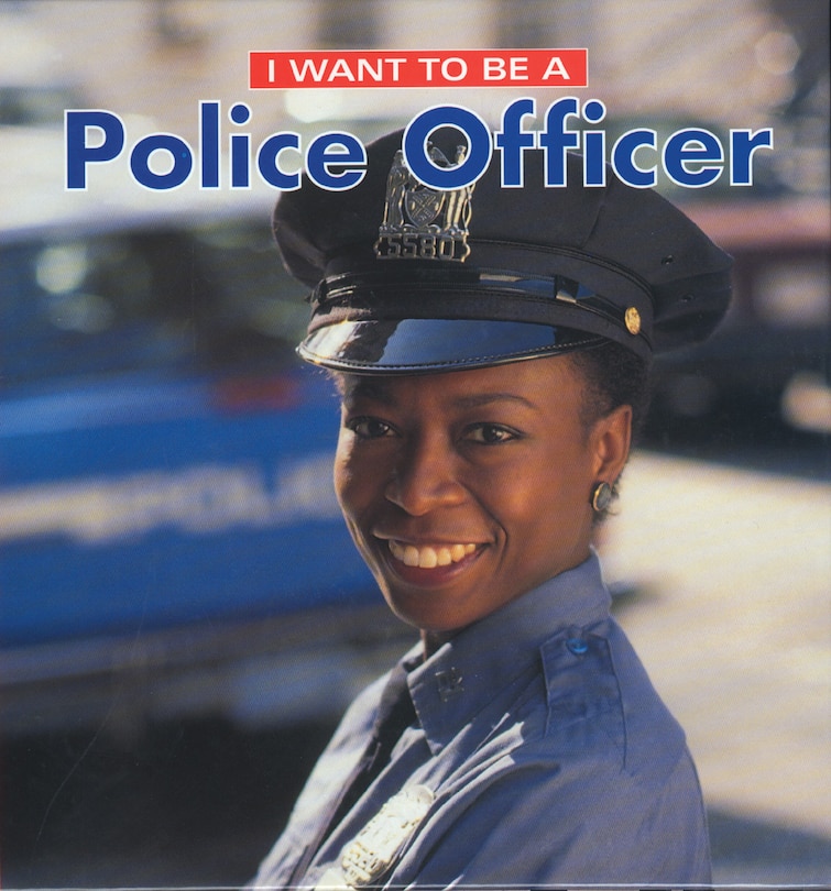 Front cover_I Want To Be A Police Officer