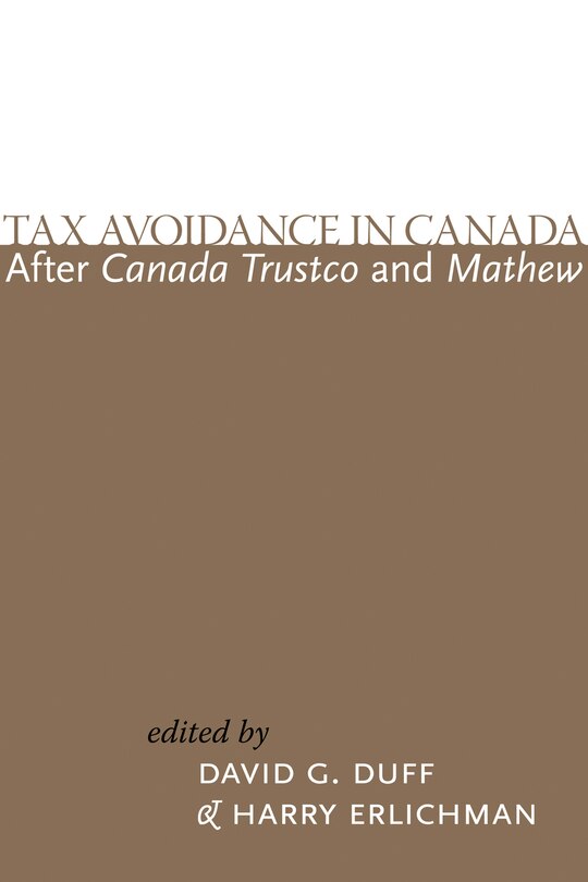 Tax Avoidance in Canada after Canada Trustco and Mathew