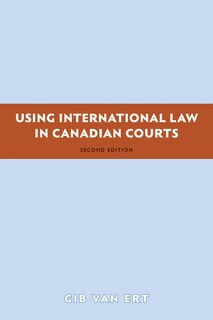Front cover_Using International Law In Canadian Courts, 2/e