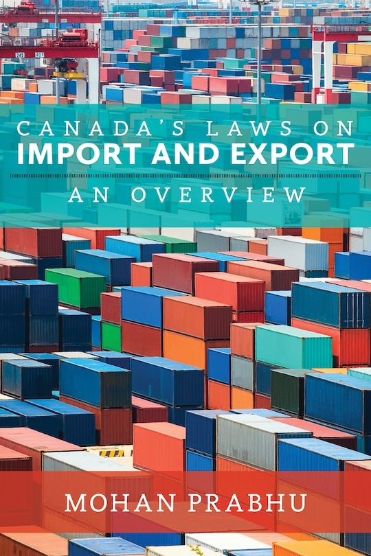 Canada's Laws On Import And Export: An Overview