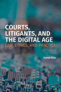 Couverture_Courts, Litigants, And The Digital Age 2/e