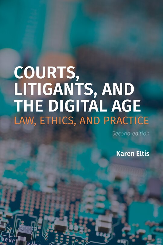 Couverture_Courts, Litigants, And The Digital Age 2/e