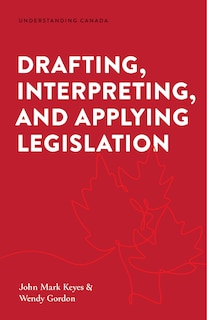 Front cover_Drafting, Interpreting, and Applying Legislation