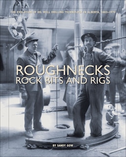Front cover_Roughnecks, Rock Bits, and Rigs