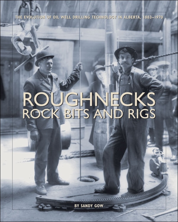 Front cover_Roughnecks, Rock Bits, and Rigs