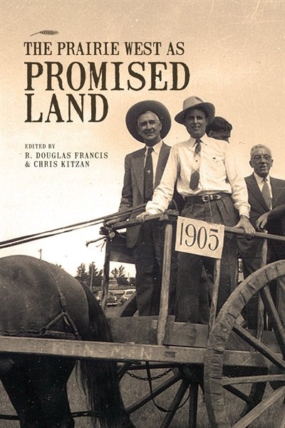 Front cover_The Prairie West as Promised Land