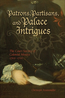 Front cover_Patrons, Partisans, and Palace Intrigues