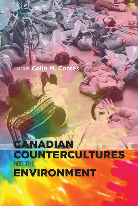 Front cover_Canadian Countercultures and the Environment