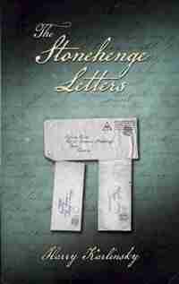The Stonehenge Letters by Harry Karlinsky