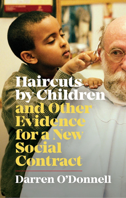 Couverture_Haircuts By Children And Other Evidence For A New Social Contract