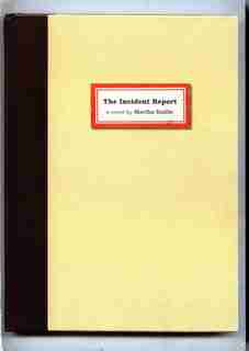The Incident Report by Martha Baillie