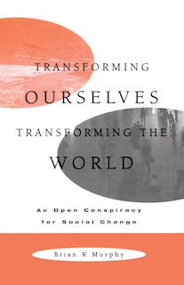 Front cover_Transforming Ourselves/Transforming the World