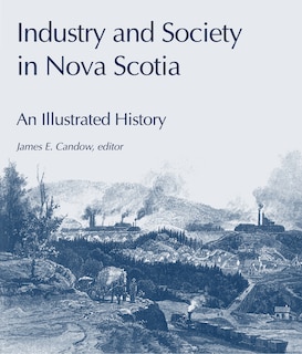 Front cover_Industry and Society in Nova Scotia