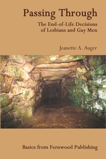 Passing Through: End-of-life Decisions For Lesbians And Gay Men