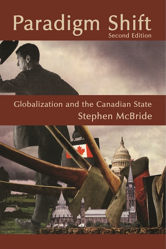 Paradigm Shift: Globalization And The Canadian State