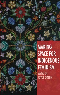 Making Space For Indigenous Feminism