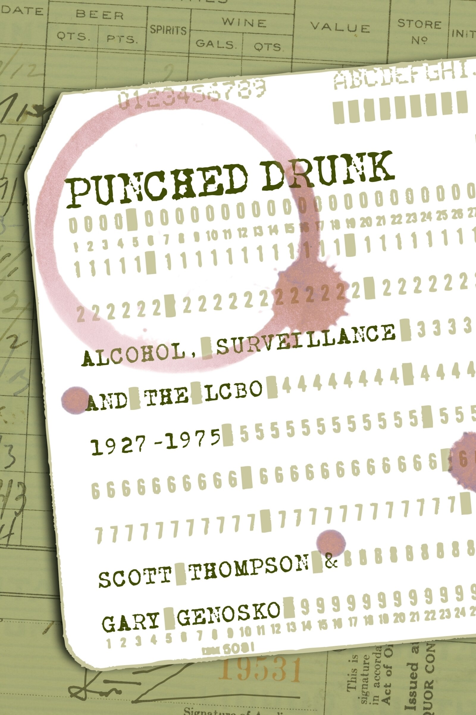 Punched Drunk: Alcohol, Surveillance and the LCBO 1927 - 1975, Book by ...