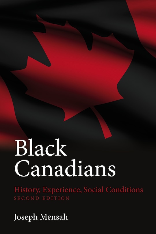 Black Canadians: History, Experience, Social Conditions