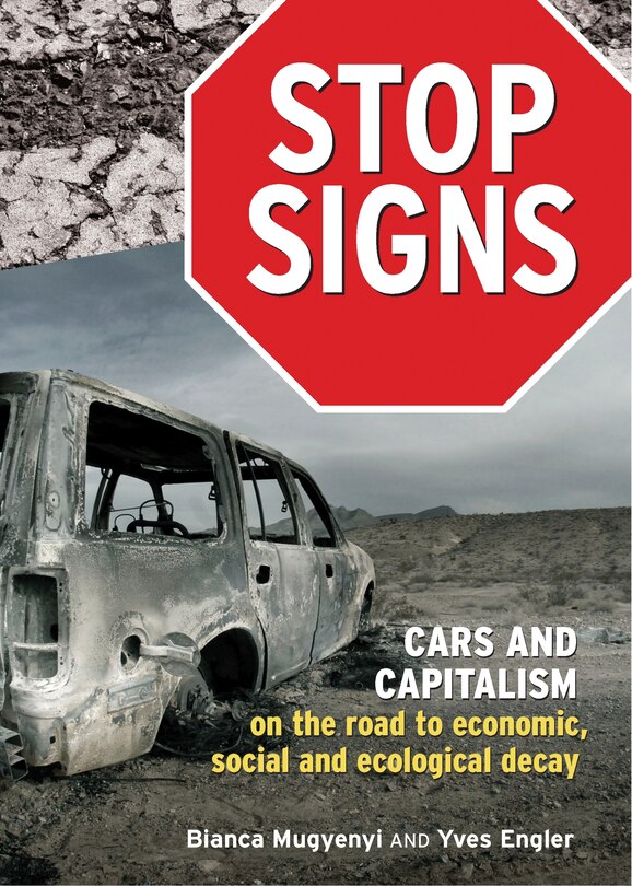 Stop Signs: Cars and Capitalism on the Road to Economic, Social and Ecological Decay image number 0