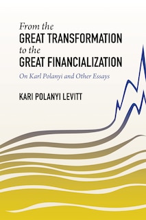 Front cover_From the Great Transformation to the Great Financialization