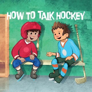 How To Talk Hockey