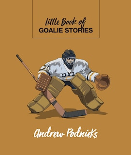 Front cover_LITTLE BK OF GOALIE STORIES