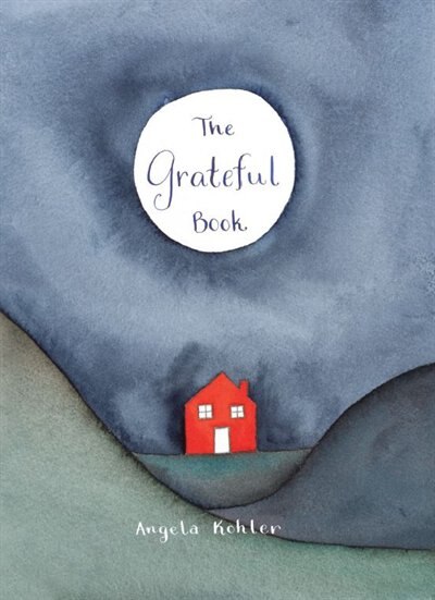 The Grateful Book by Angela Kohler