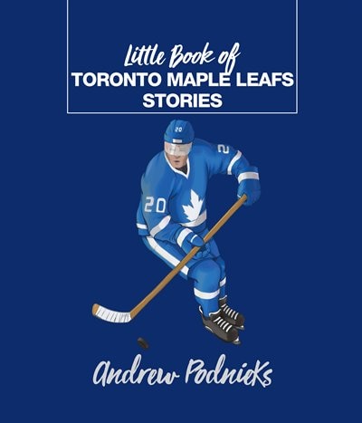 Front cover_Little Book Of Toronto Maple Leafs Stories