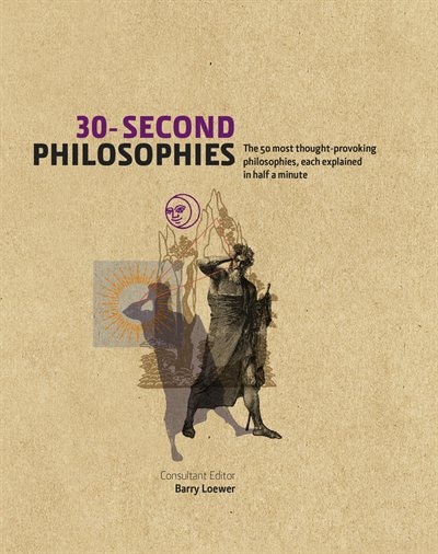 30 SECOND PHILOSOPHY