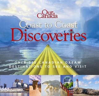 Couverture_Our Canada Coast To Coast Discoveries