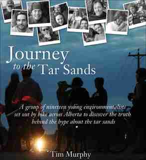 Journey to the Tar Sands by Elizabeth May