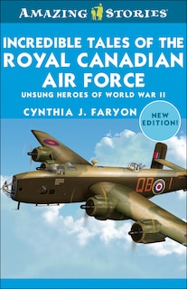 Front cover_Incredible Tales Of The Royal Canadian Air Force