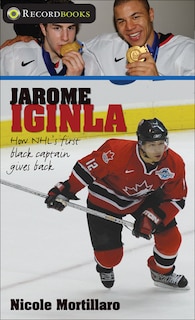 Jarome Iginla: How the NHL's first black captain gives back