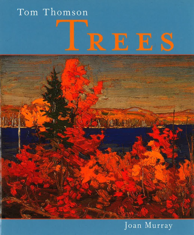 Tom Thomson: Trees