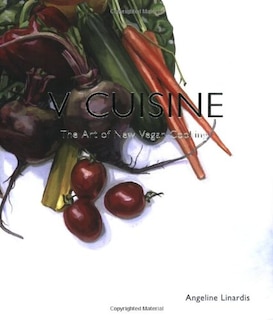 V Cuisine: The Art Of New Vegan Cooking