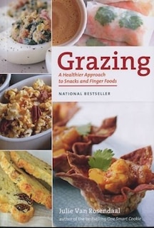 Grazing: A Healthier Approach to Snacks and Finger Foods