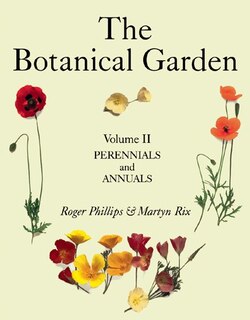 The Botanical Garden: Volume II: Perennials and Annuals