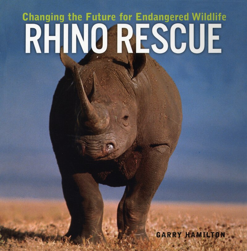 Rhino Rescue: Changing the Future for Endangered Wildlife