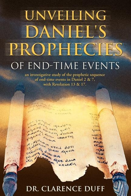 Couverture_Unveiling Daniel's Prophecies of End-Time Events