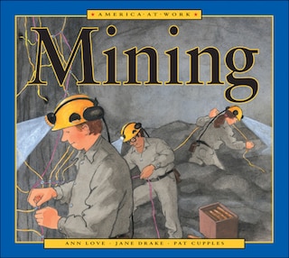 Front cover_America at Work: Mining