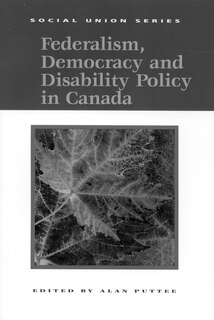 Front cover_Federalism, Democracy and Disability Policy in Canada